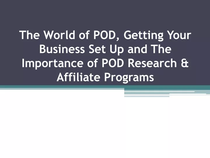 the world of pod getting your business set up and the importance of pod research affiliate programs