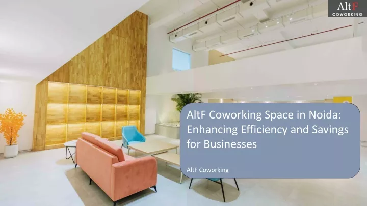 altf coworking space in noida enhancing