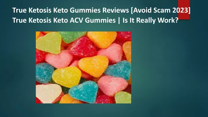 true ketosis keto gummies reviews avoid scam 2023