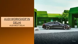 audi workshop in delhi audi west delhi