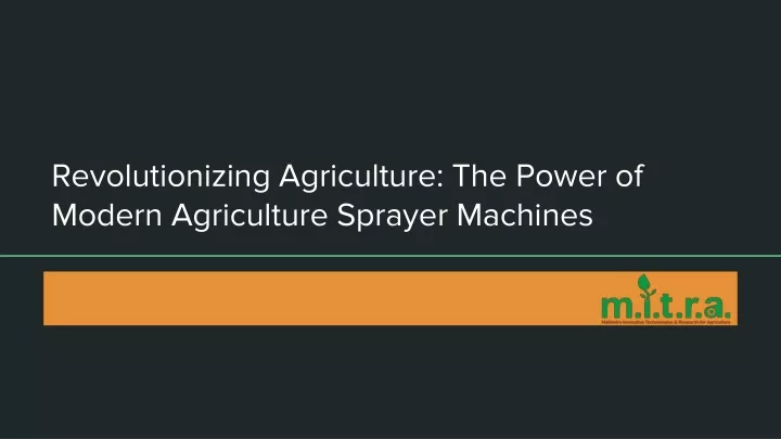 revolutionizing agriculture the power of modern agriculture sprayer machines