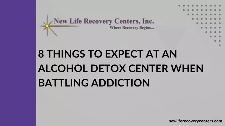 8 things to expect at an alcohol detox center