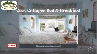 Cozy Cottages Bed & Breakfast Experience|Book Now!