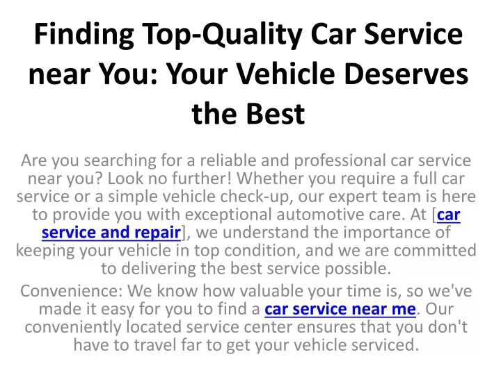 finding top quality car service near you your vehicle deserves the best