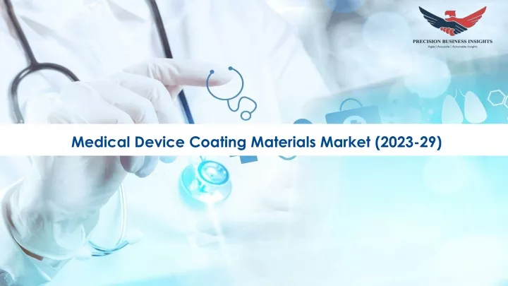medical device coating materials market 2023 29
