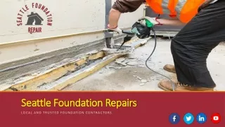 Seattle Foundation Repair Ensuring the Solidity of Your Home