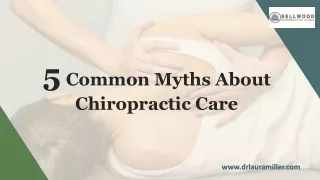 5 Common Myths About Chiropractic Care