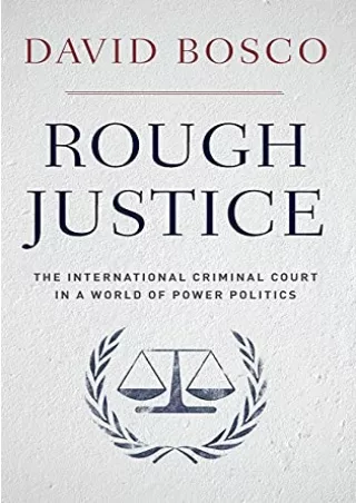 Full Pdf Rough Justice: The International Criminal Court in a World of Power Politics