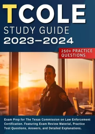 Full Pdf TCOLE Study Guide 2023-2024: Exam Prep for The Texas Commission on Law