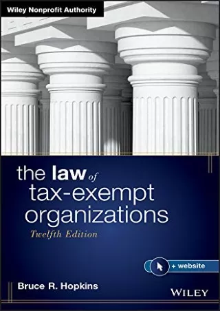 get [PDF] Download The Law of Tax-Exempt Organizations (Wiley Nonprofit Authority)