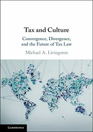 Full PDF Tax and Culture: Convergence, Divergence, and the Future of Tax Law
