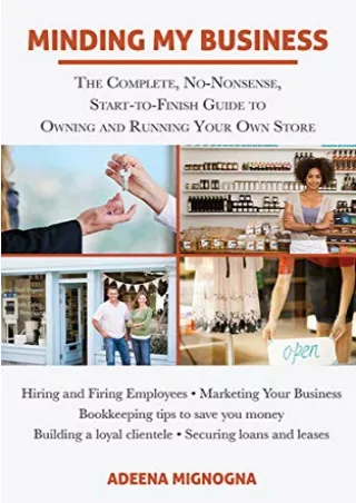 Download Book [PDF] Minding My Business: The Complete, No-Nonsense, Start-to-Finish Guide to