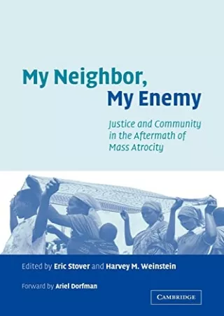 Read Ebook Pdf My Neighbor, My Enemy: Justice and Community in the Aftermath of Mass Atrocity