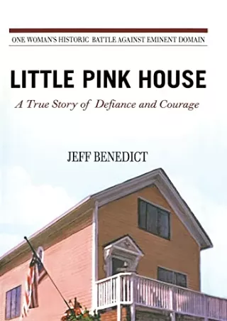 Epub Little Pink House: A True Story of Defiance and Courage