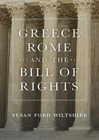 get [PDF] Download Greece, Rome, and the Bill of Rights (Volume 15) (Oklahoma Series in Classical