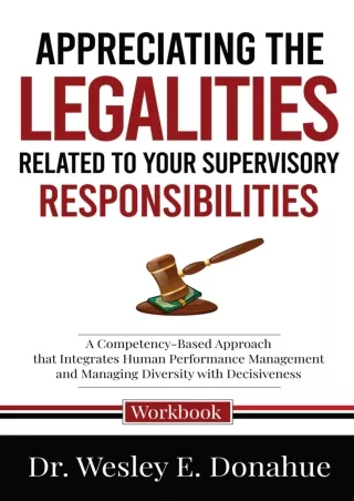 Full PDF Appreciating the Legalities of Your Supervisory Responsibilities: A