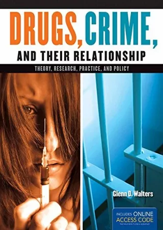 Read PDF  Drugs, Crime, and Their Relationships: Theory, Research, Practice, and Policy