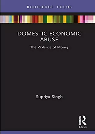 Read Ebook Pdf Domestic Economic Abuse: The Violence of Money (Routledge Advances in Sociology)