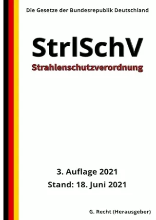 Full PDF Strahlenschutzverordnung - StrlSchV, 3. Auflage 2021 (German Edition)