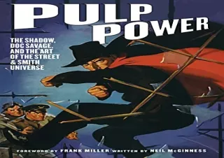 [PDF] DOWNLOAD Pulp Power: The Shadow, Doc Savage, and the Art of the Street & S