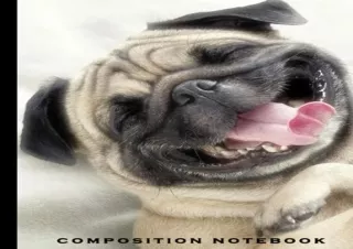[READ DOWNLOAD] Composition Notebook: Funny Puppy Pug Wide Ruled Back To School