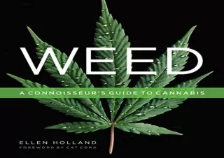 Read ebook [PDF] Weed: A Connoisseurâ€™s Guide to Cannabis