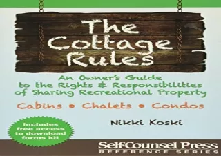 [PDF READ ONLINE] Cottage Rules: An Owner's Guide to the Rights & Responsibilite