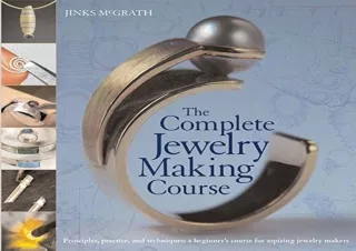 get [PDF] Download The Complete Jewelry Making Course: Principles, Practice and