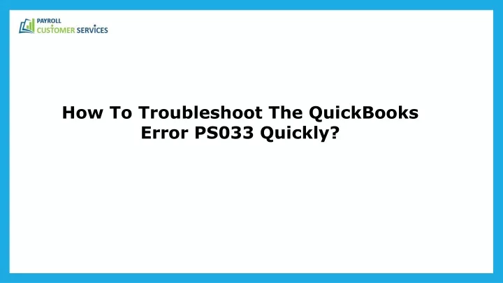 how to troubleshoot the quickbooks error ps033