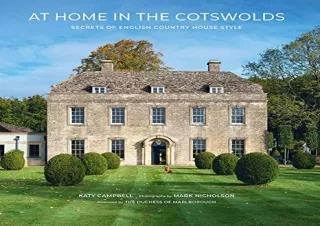 $PDF$/READ/DOWNLOAD At Home in the Cotswolds: Secrets of English Country House S