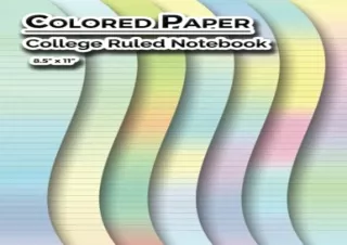 [PDF] DOWNLOAD Colored Notebook Paper College Ruled: Standard Color ink Printed