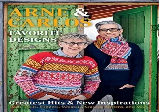 [PDF READ ONLINE] Arne & Carlos' Favorite Designs: Greatest Hits and New Inspira