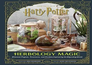READ [PDF] Harry Potter: Herbology Magic: Botanical Projects, Terrariums, and Ga