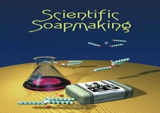 get [PDF] Download Scientific Soapmaking: The Chemistry of the Cold Process