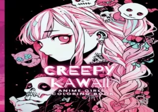 $PDF$/READ/DOWNLOAD Creepy Kawaii: Anime Girls Coloring Book (Anime Coloring Boo