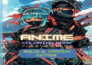 [PDF READ ONLINE] Anime Coloring Book: Ninja and Samurai Edition (Anime Coloring