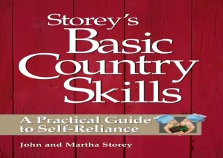 READ [PDF] Storey's Basic Country Skills: A Practical Guide to Self-Reliance