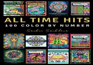 [READ DOWNLOAD] All Time Hits: 100 Color by Number Adult Coloring Pages from Sac