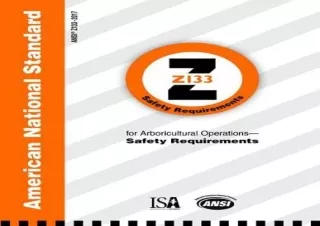 [PDF READ ONLINE] American National Standard Z133 Safety Requirements for Arbori