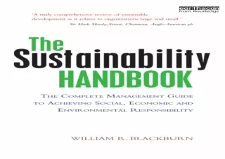 READ ONLINE The Sustainability Handbook: The Complete Management Guide to Achieving Social, Economic and Environmental R