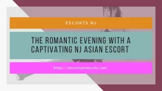 The romantic evening with a captivating NJ Asian model