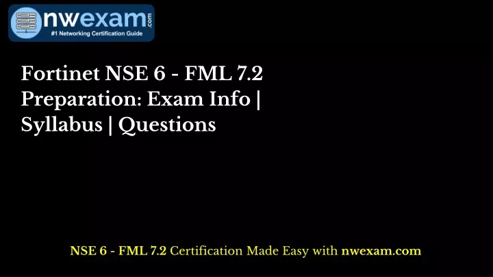 fortinet nse 6 fml 7 2 preparation exam info