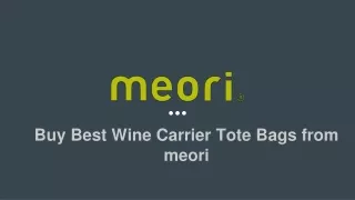 Buy Best Wine Carrier Tote Bags from meori