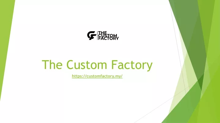 the custom factory https customfactory my