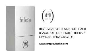 Revitalize Your Skin with Our Range of LED Light Therapy Devices  Zero Gravity!