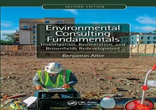 [EPUB] DOWNLOAD Environmental Consulting Fundamentals: Investigation, Remediation, and Brownfields Redevelopment, Second
