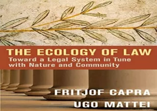GET (️PDF️) DOWNLOAD The Ecology of Law: Toward a Legal System in Tune with Nature and Community