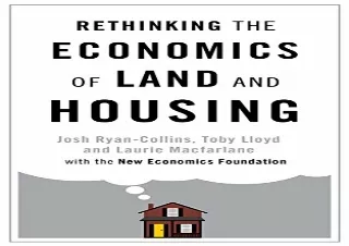 [PDF] DOWNLOAD Rethinking the Economics of Land and Housing