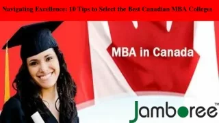 Navigating Excellence: 10 Tips to Select the Best Canadian MBA Colleges