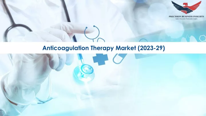 anticoagulation therapy market 2023 29